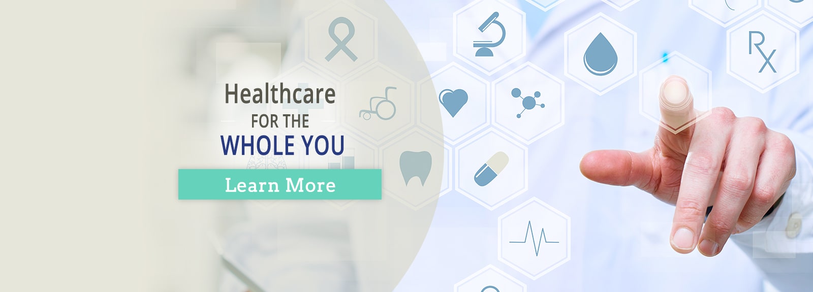 Healthcare for the WHOLE YOU. Learn More.